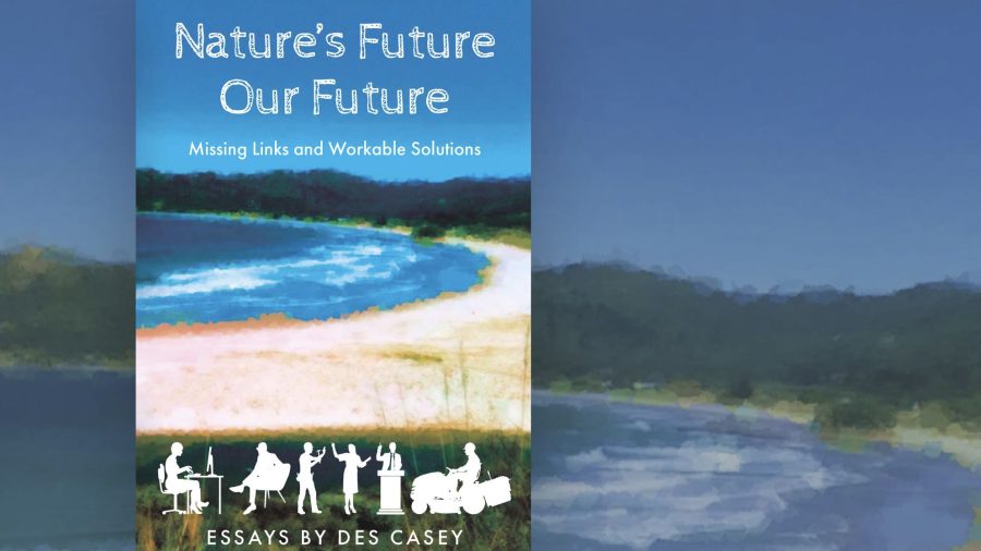 Des Casey's "Nature's Future Our Future" encourages readers to reconnect with the natural world and take action to protect it. Photo / DesCasey.com